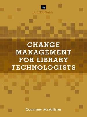 cover image of Change Management for Library Technologists